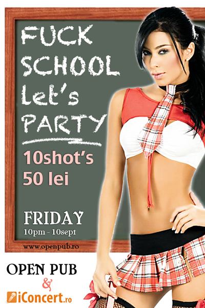 Fuck School Let’s Party la Open Pub din Bucureşti