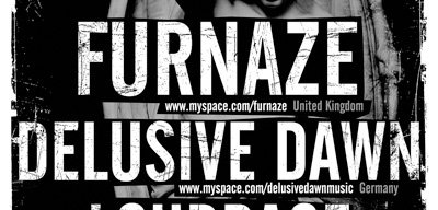 Furnaze, Delusive Dawn & Loudrage