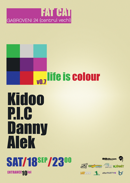 Life is colour la Fat Cat din Bucureşti