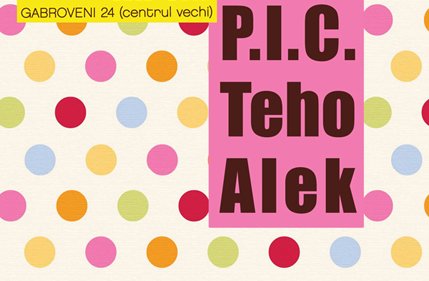 P.I.C., Teho & Alek