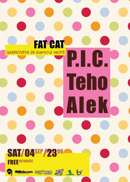P.I.C., Teho & Alek la Fat Cat din Bucureşti
