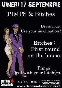 Pimps and Bitches Night în El Primer Comandante din Bucureşti