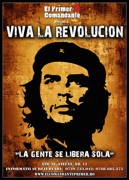 Viva la revolution în El Primer Comandante din Bucureşti
