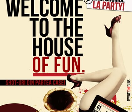 Welcome to the house of fun