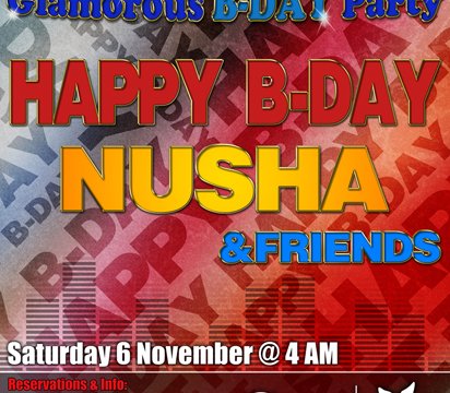 Happy B-Day Miss DJ Nusha & Friends