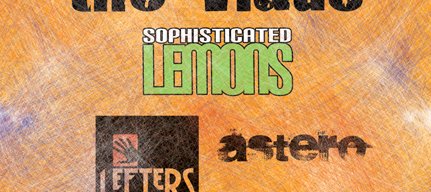 The Vlads, Sophisticated Lemons, Lefters & Astero