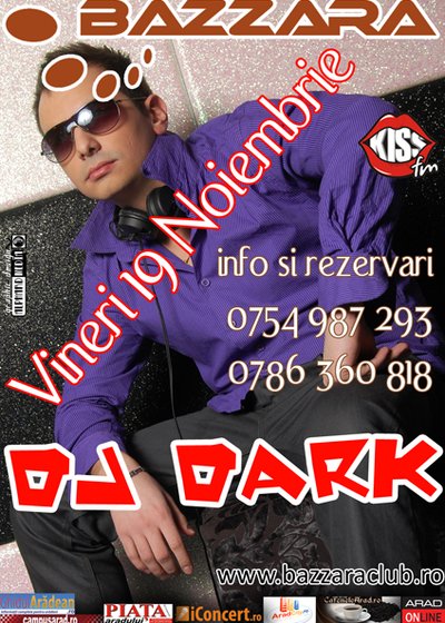 Dj Dark la Bazzara Club din Arad