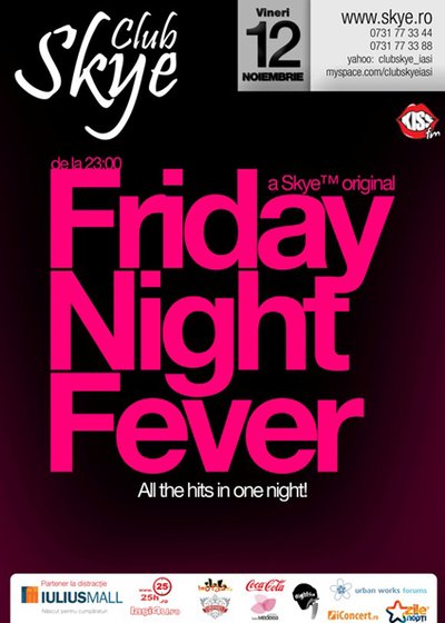 Friday Night Fever la Club Skye din Iaşi