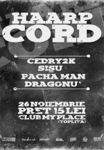 Concert Haarp Cord la Club My Place din Topliţa