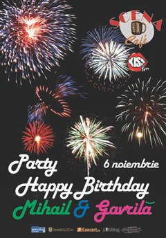 Happy Birthday Mihai & Gavrilă