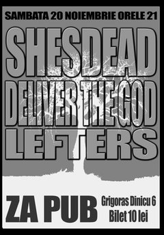 Shesdead, Deliver The God & Lefters