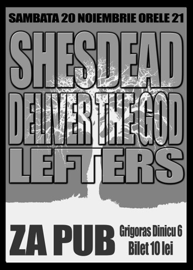 Shesdead, Deliver The God & Lefters