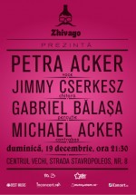 Concert Petra Acker şi Jimmy Cserkesz la Club Zhivago din Bucureşti