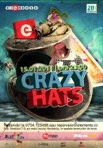 Crazy Hats la Club Elements din Bucureşti