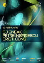 Dj Sneak, Petre Inspirescu & Cristi Cons