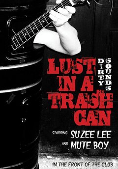 Lust in a trashcan