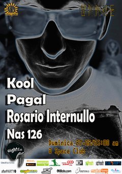 Kool, Pagal, Rosario Internullo, Nas 126 – Club Space Bucuresti