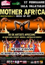 Mother Africa – Circus of Joy la Bucureşti
