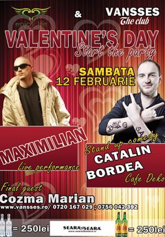 Valentine’s Day Party with Maximilian, Catalin Bordea si Cozma Marian la Vansses Club