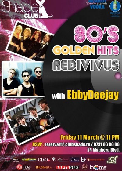 80’s Golden Hits Redivivus în Club Shade din Bucureşti