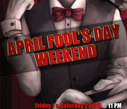 April Fools Day Weekend