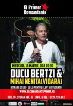 Concert Ducu Bertzi şi Mihai Neniţă în Club El Primer Comandante din Bucureşti