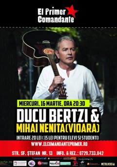 Concert Ducu Bertzi în El Primer Comandante din Bucureşti