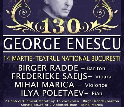 George Enescu – 130 la Teatrul Naţional Bucureşti