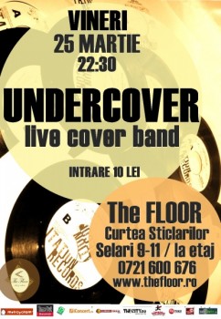Concert Undercover Band în Club The Foor din Bucureşti