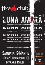 Concert Luna Amară în Fire Club din Bucureşti