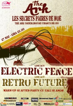 Concert Electric Fence în The Ark din Bucureşti