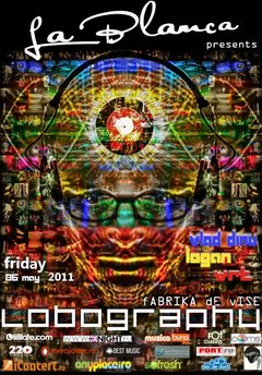 La Blanca presents Lobography – Fabrica de vise – Vlad Dinu, Logan, VRT – vineri, 6 mai