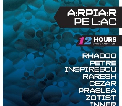 Sambata 28 Mai ARPIAR pe Lac @ 12 Hours Dance Marathon – Ciric Iasi