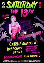 Saturday the 13th în Londophone din Bucureşti