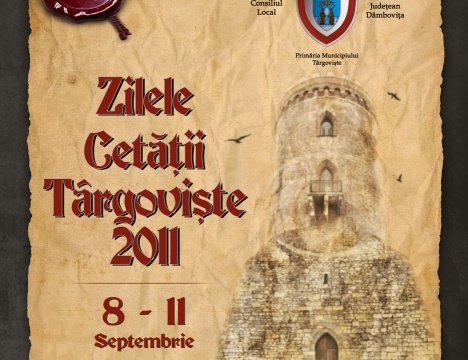 Zilele Cetatii Targoviste, 8 – 11 septembrie 2011