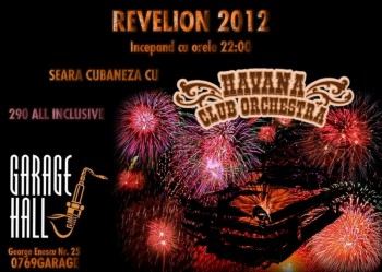 Revelion 2012 în Garage Hall din Bucureşti