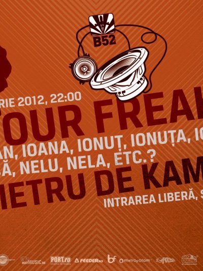 Get your freak Ion în Club B52 din Bucureşti