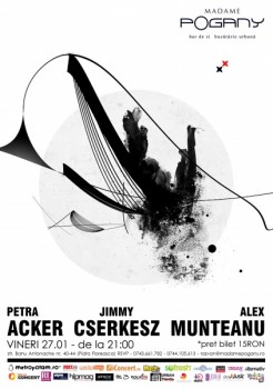 Concert Petra Acker, Jimmy Cserkész şi Alex Munteanu la Madame Pogany din Bucureşti
