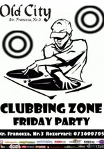 Clubbing Zone Friday Party în Old City Franceză din Bucureşti