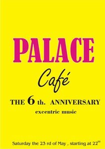 Palace Cafe The 6th Anniversary