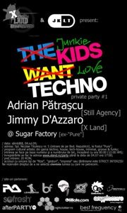 Junkie Kids Love Techno in Sugar Factory din Timisoara