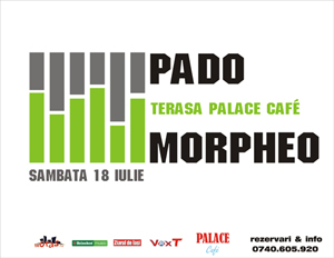 Pado si Morpheo in Palace Cafe din Iasi