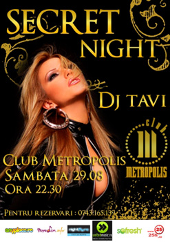 Secret Night in Club Metropolis din Bucuresti