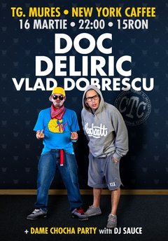 DOC, Deliric, Vlad Dobrescu – 16 martie 2012 @ TG Mures