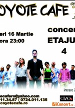 Concert Etajul 4 în Coyote Cafe din Bucureşti