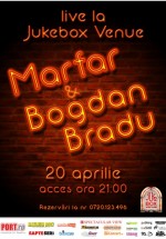 Concert Marfar şi Bogdan Bradu în Jukebox Venue din Bucureşti