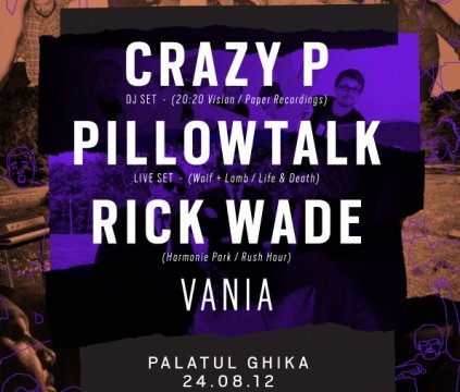 August-24–Crazy-P,-Pillowtalk,-Rick-Wade