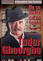 Concert Tudor Gheorghe „Nu se poate cu de toate” la Sala Palatului din Bucureşti
