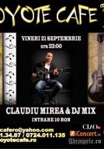 Concert Claudiu Mirea & DJ Mix în Coyote Cafe din Bucureşti