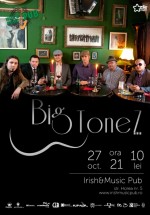 Concert Big ToneZ în Irish Music & Pub din Cluj-Napoca